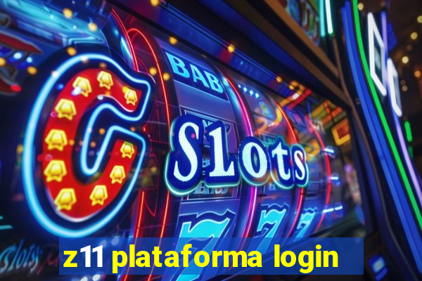 z11 plataforma login